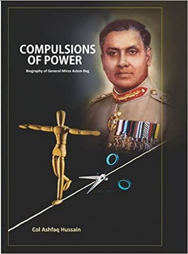 Compulsions of Power - Col. Ashfaq Hussain