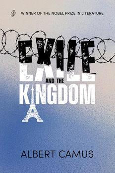 Exile And The Kingdom  - Albert Camus