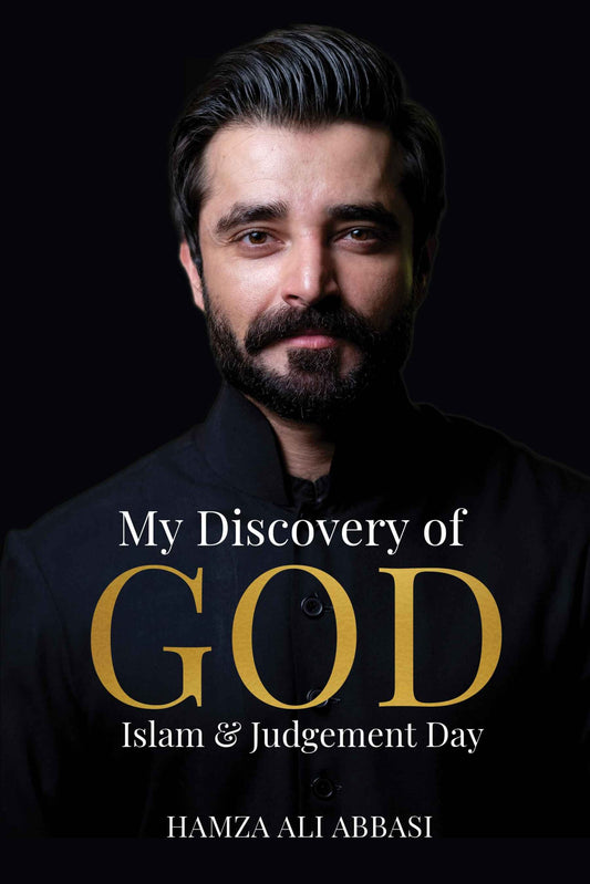 My Discovery of GOD, Islam & Judgement Day - Hamza Ali Abbasi