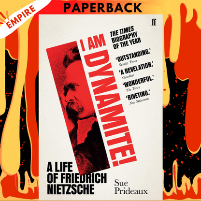 I Am Dynamite!: A Life of Nietzsche - Sue Prideaux